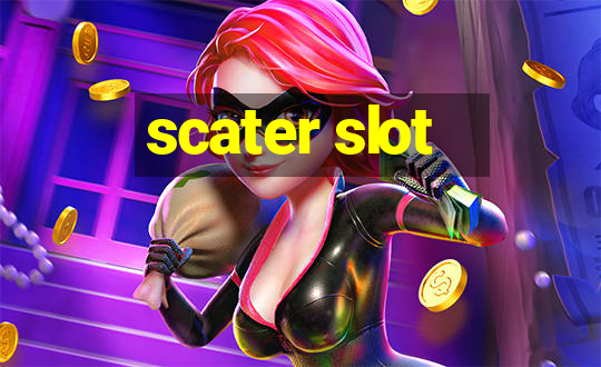 scater slot