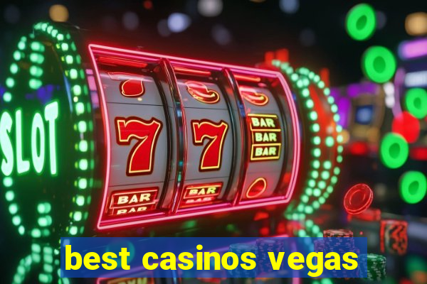 best casinos vegas