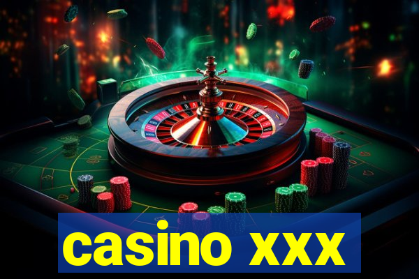 casino xxx