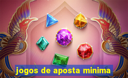 jogos de aposta minima