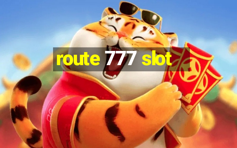 route 777 slot