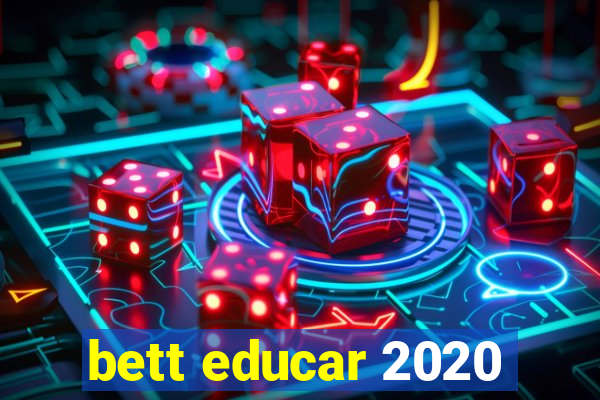 bett educar 2020