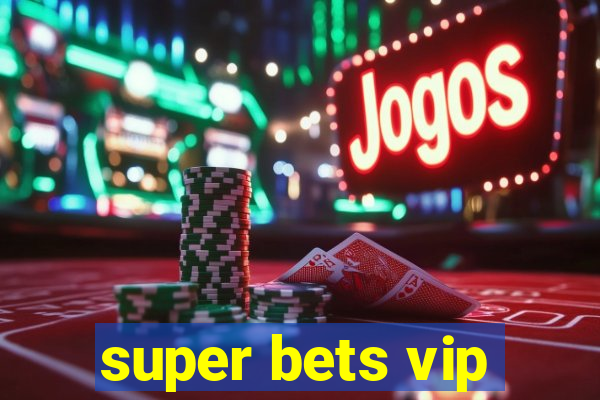 super bets vip