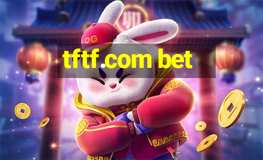 tftf.com bet