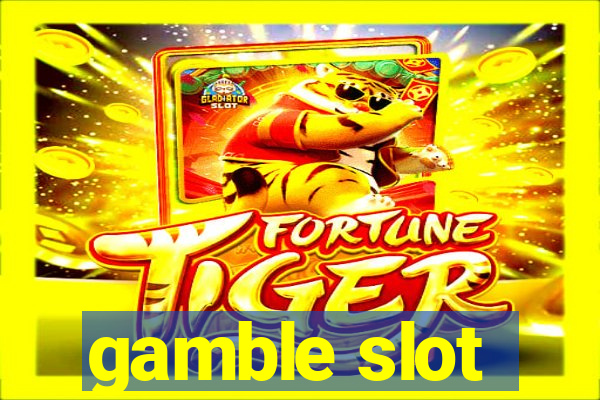 gamble slot