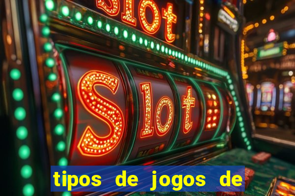 tipos de jogos de azar online