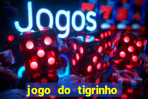 jogo do tigrinho aposta 1 real