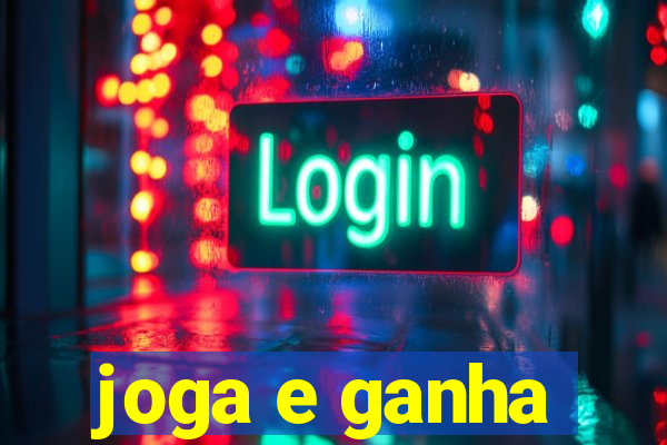 joga e ganha