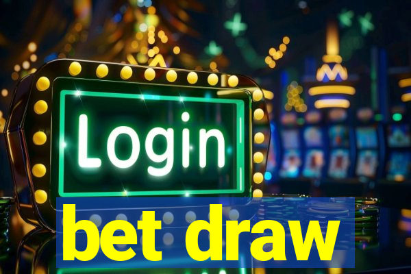 bet draw