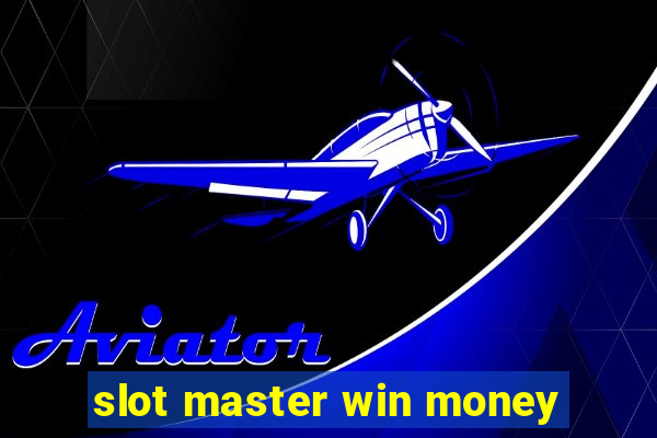 slot master win money