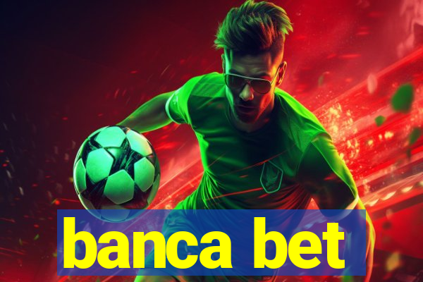 banca bet