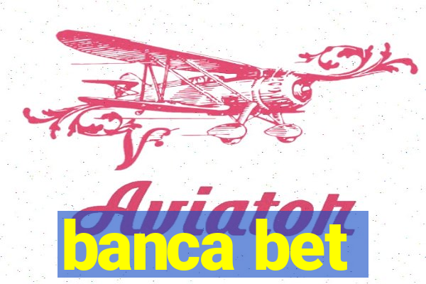 banca bet