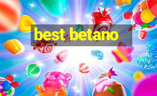 best betano