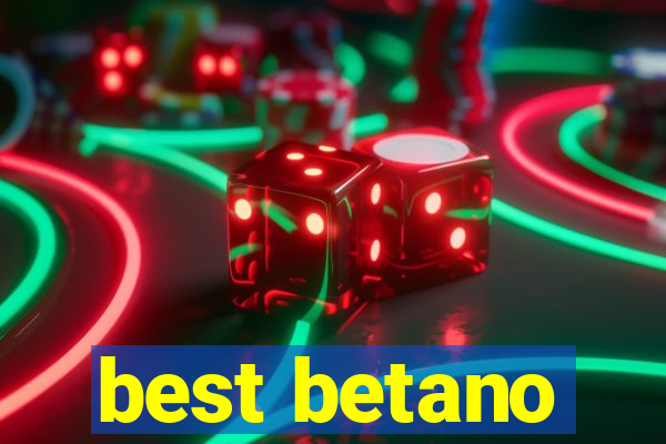 best betano