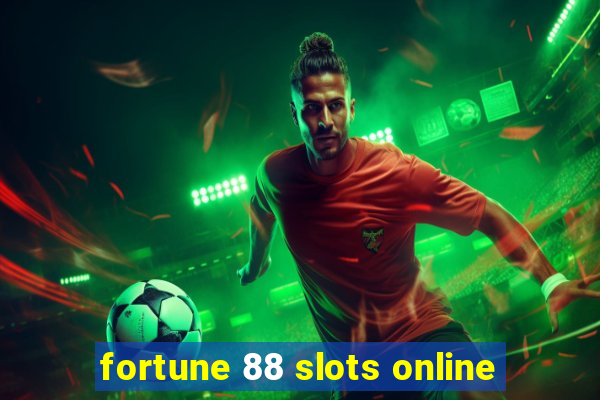 fortune 88 slots online