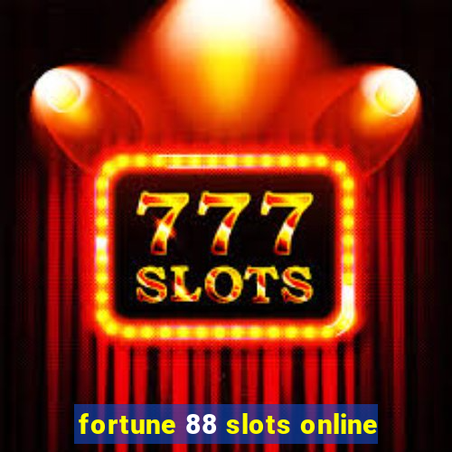 fortune 88 slots online