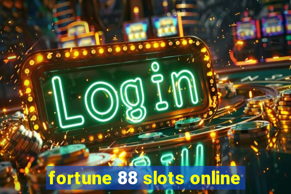 fortune 88 slots online