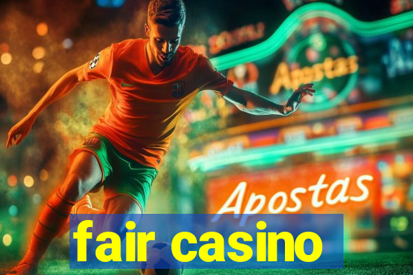 fair casino