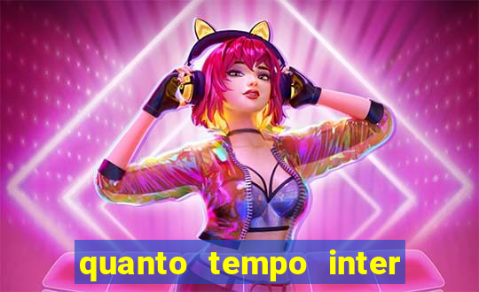 quanto tempo inter nao ganha titulo