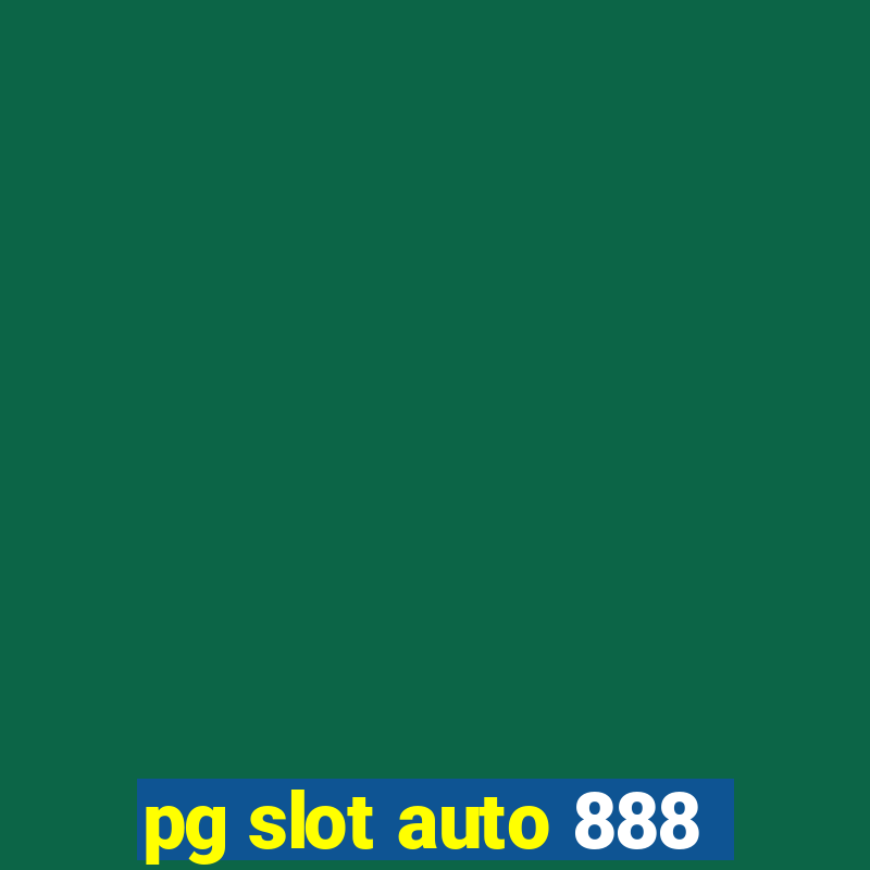 pg slot auto 888