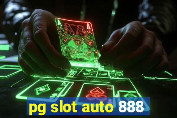 pg slot auto 888