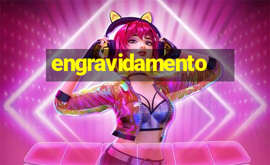 engravidamento