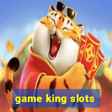 game king slots