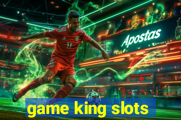 game king slots