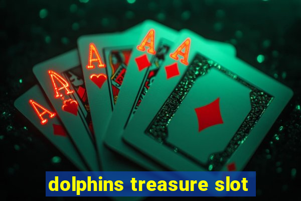 dolphins treasure slot