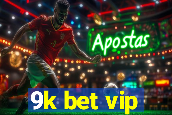 9k bet vip