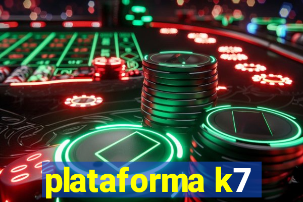 plataforma k7