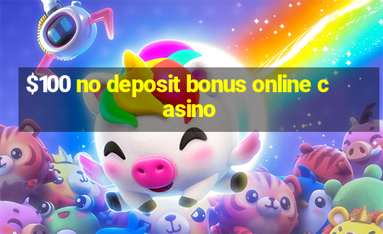 $100 no deposit bonus online casino