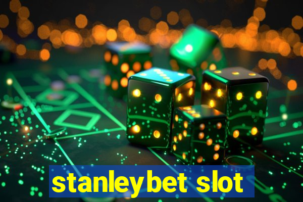 stanleybet slot