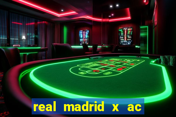 real madrid x ac milan onde assistir