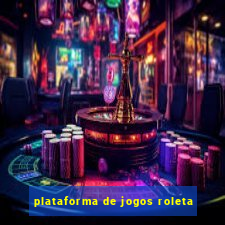 plataforma de jogos roleta