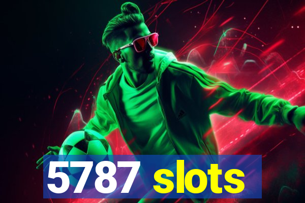 5787 slots