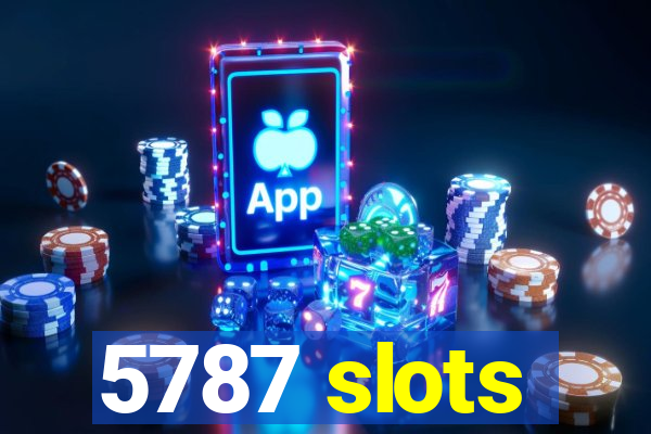 5787 slots