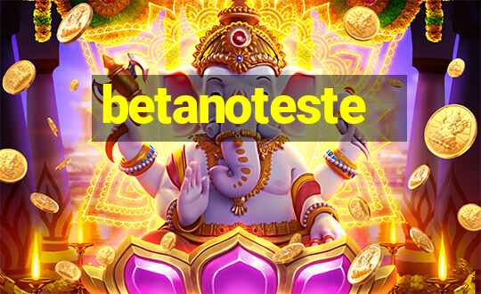 betanoteste