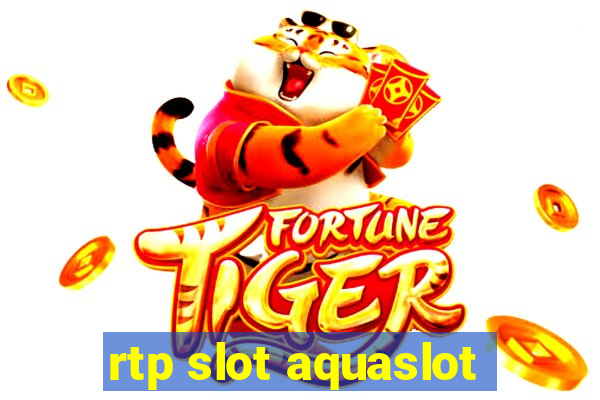 rtp slot aquaslot