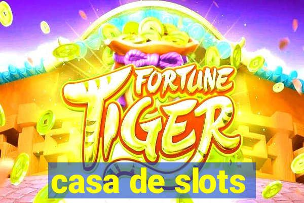 casa de slots