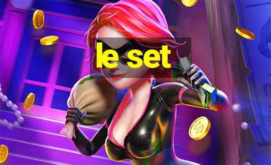 le set