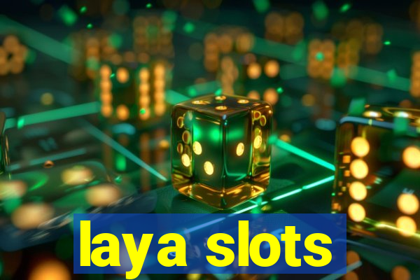 laya slots