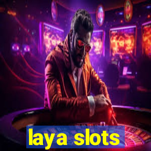 laya slots