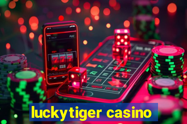 luckytiger casino