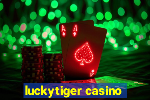 luckytiger casino