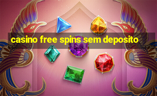 casino free spins sem deposito