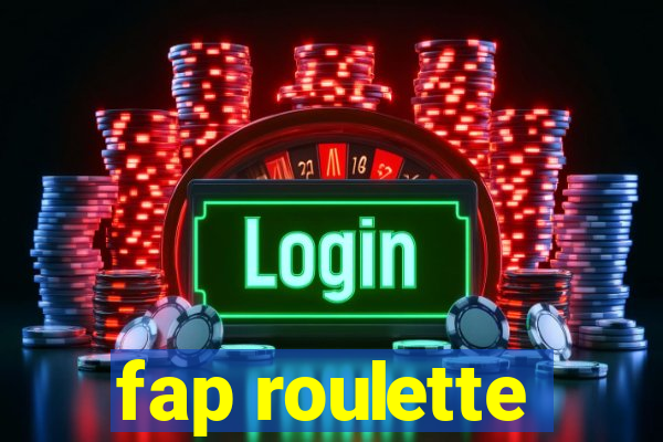 fap roulette