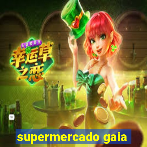 supermercado gaia