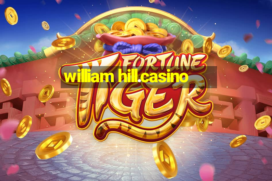 william hill.casino