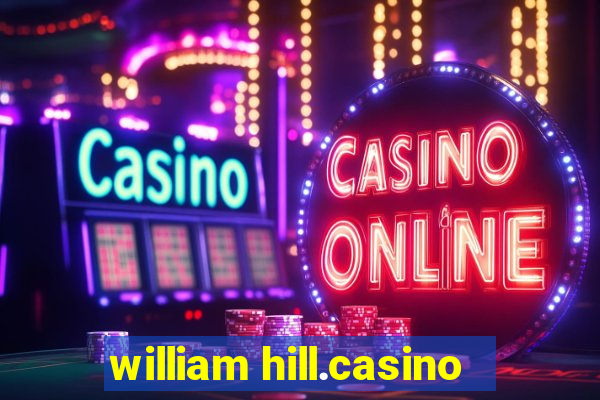 william hill.casino